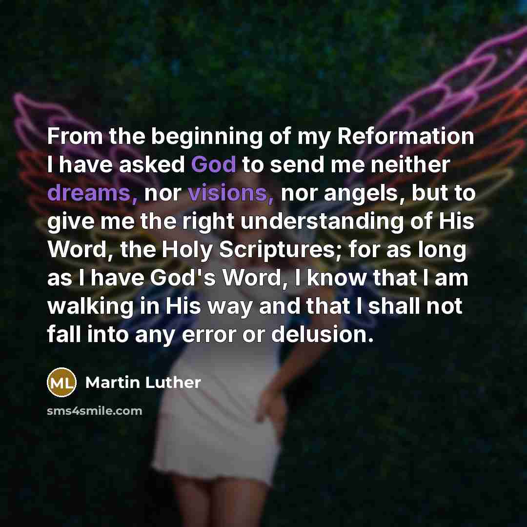 “From the beginning of my Reformation I have asked God…” quote by Martin Luther