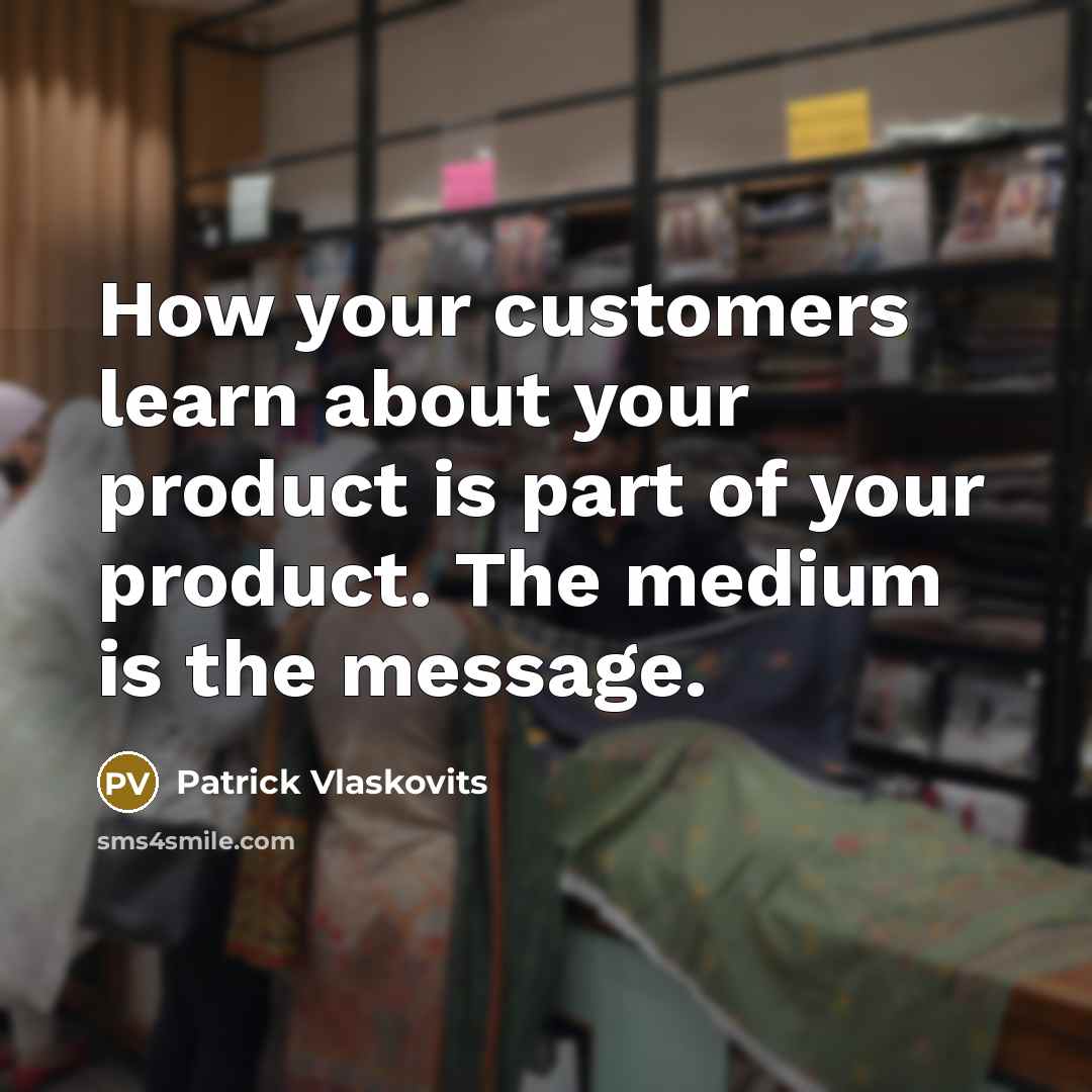 “How your customers learn about your product is part of…” quote by Patrick Vlaskovits