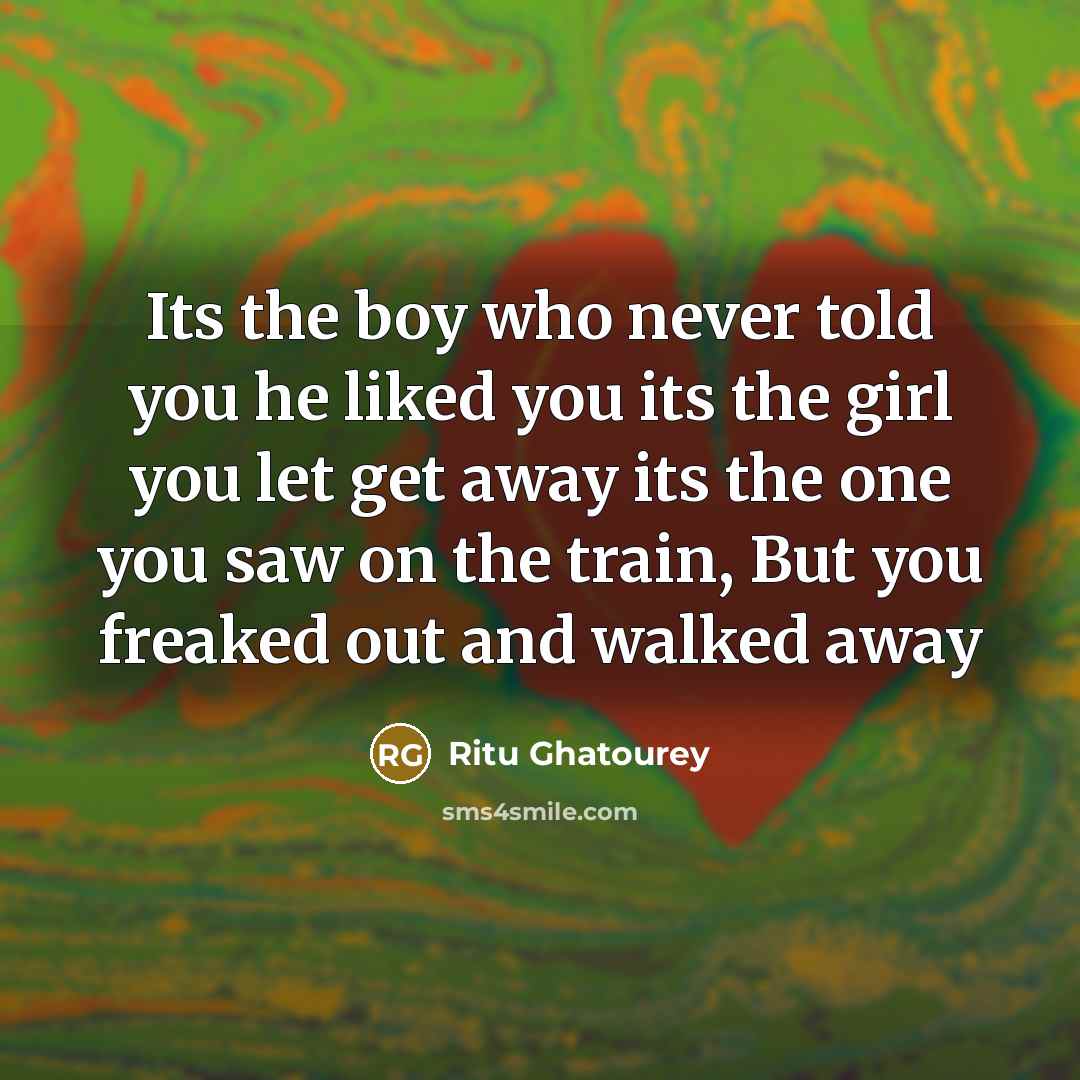 “Its the boy who never told you he liked you…” quote by Ritu Ghatourey