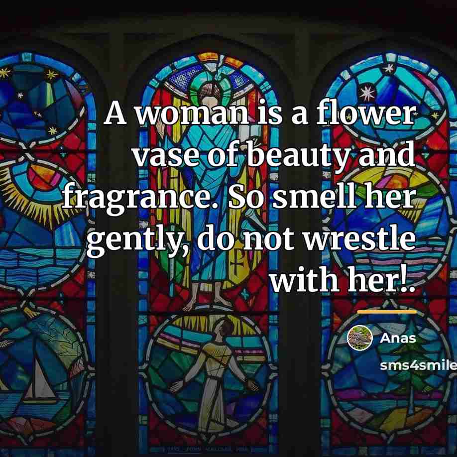 “A woman is a flower vase of beauty and fragrance.…” quote by Anas