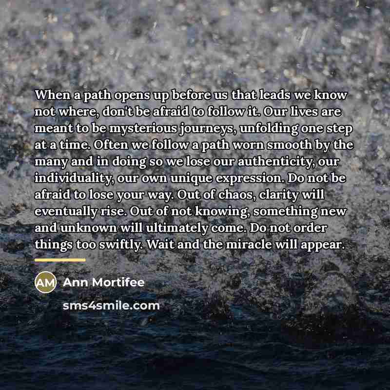 “When a path opens up before us that leads we…” quote by Ann Mortifee