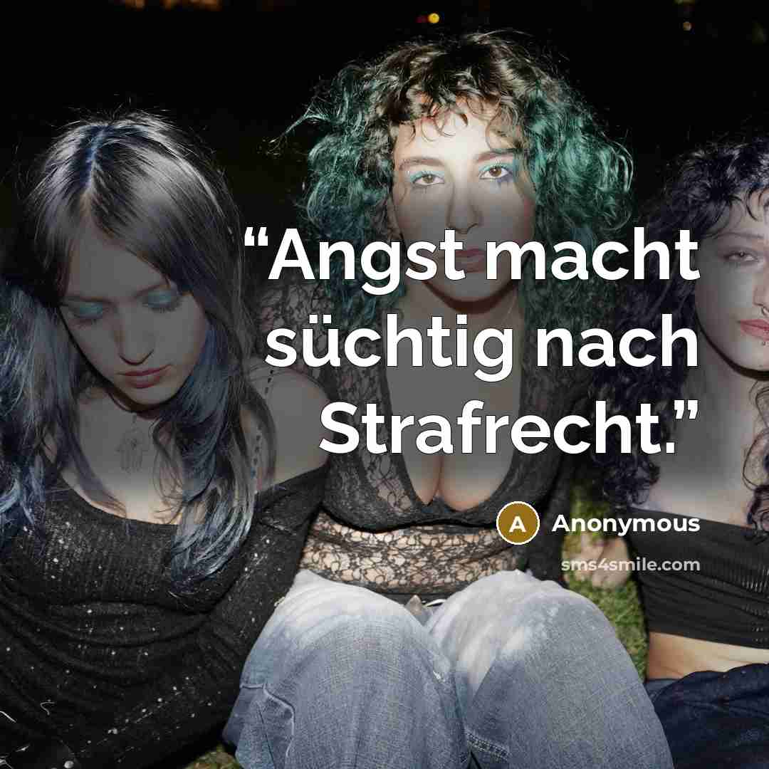 “Angst macht süchtig nach Strafrecht.” quote by Anonymous