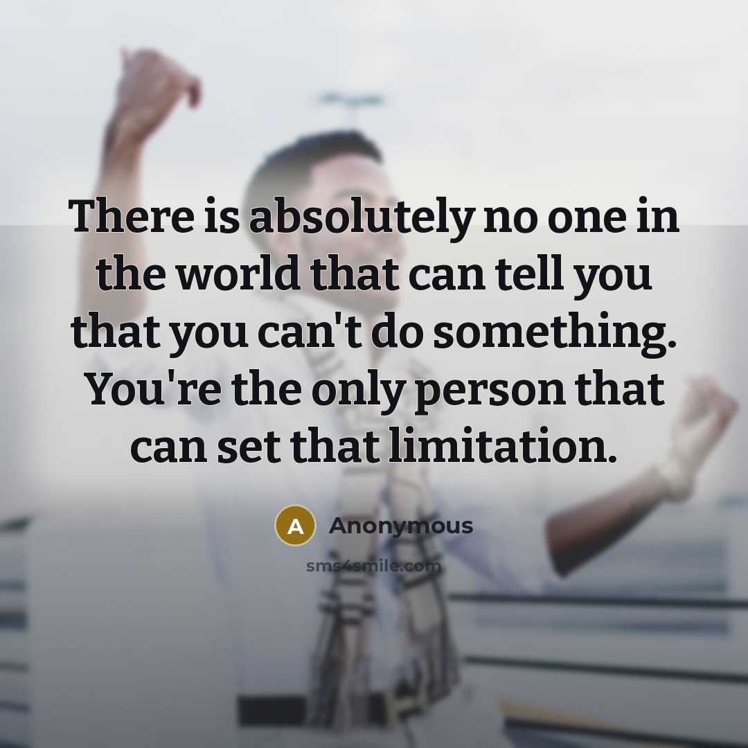 “There is absolutely no one in the world that can…” quote by Anonymous
