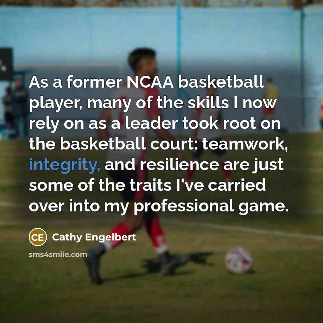“As a former NCAA basketball player, many of the skills…” quote by Cathy Engelbert