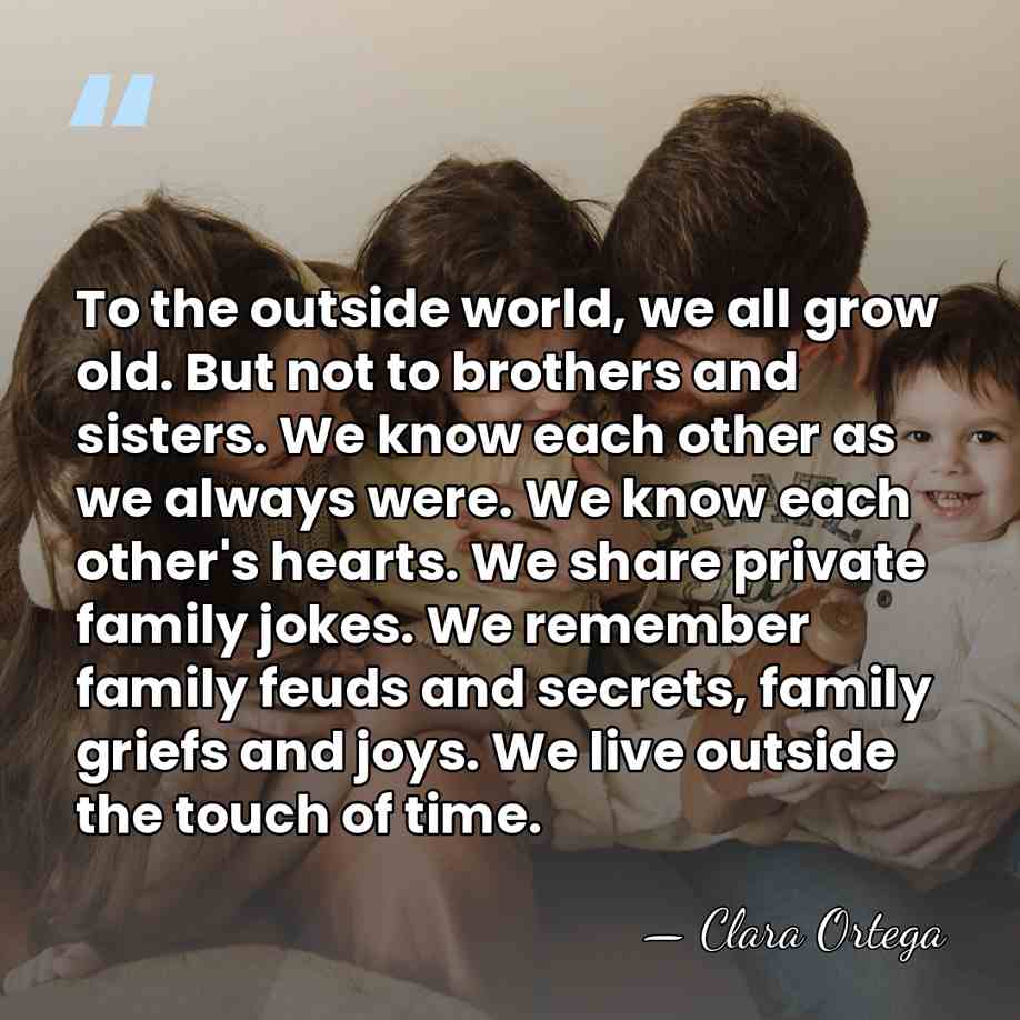To the outside world, we all grow old. But not to brothers&hellip; - Clara Ortega