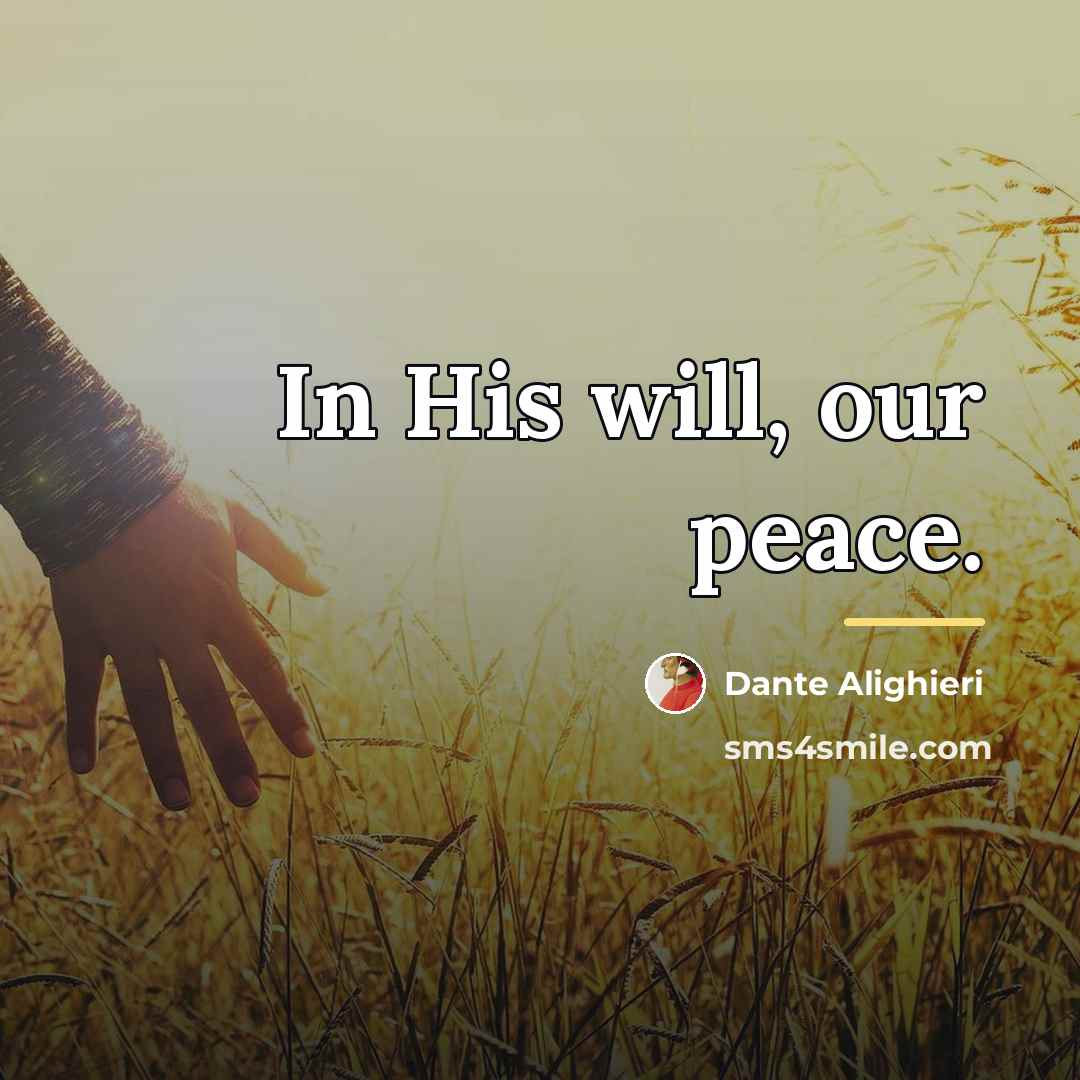 “In His will, our peace.…” quote by Dante Alighieri