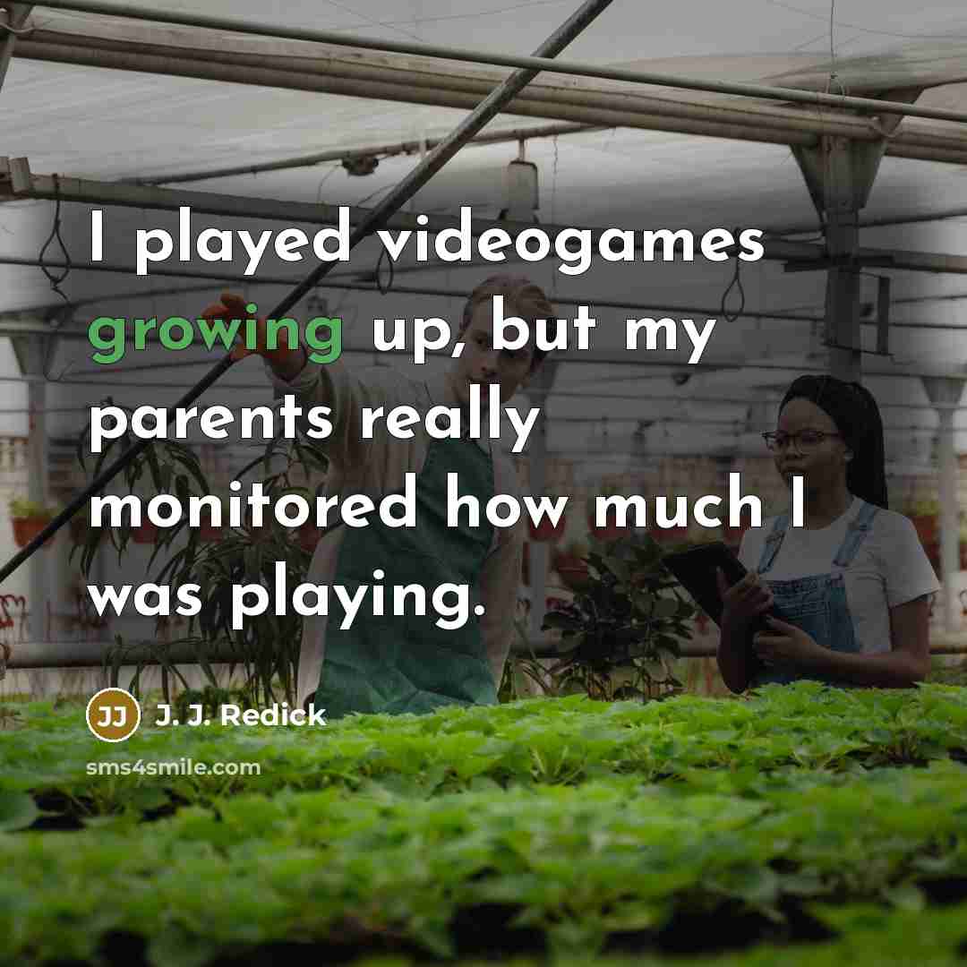 “I played videogames growing up, but my parents really monitored…” quote by J. J. Redick