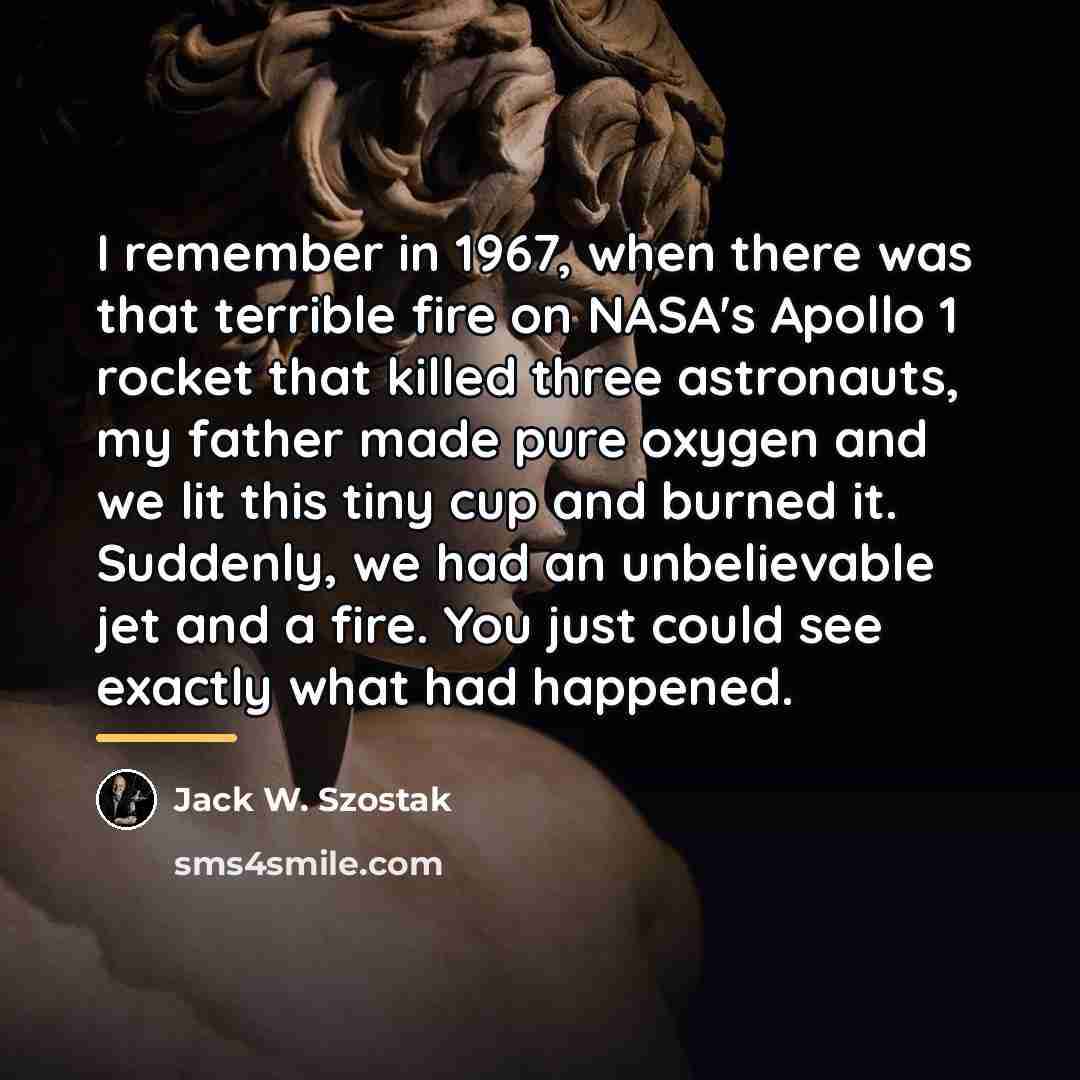 “I remember in 1967, when there was that terrible fire…” quote by Jack W. Szostak