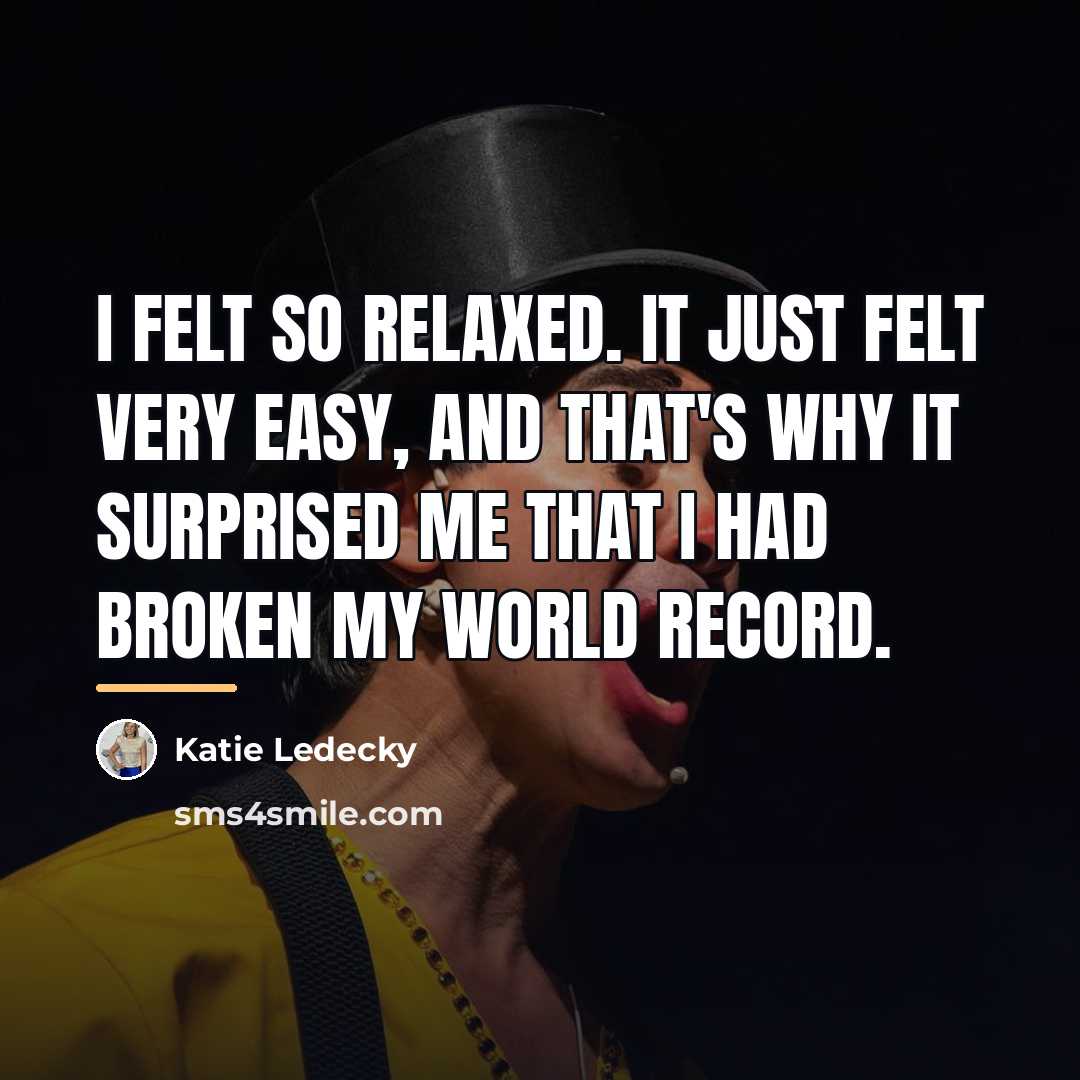 “I felt so relaxed. It just felt very easy, and…” quote by Katie Ledecky