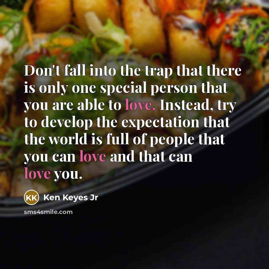 “Don't fall into the trap that there is only one…” quote by Ken Keyes Jr