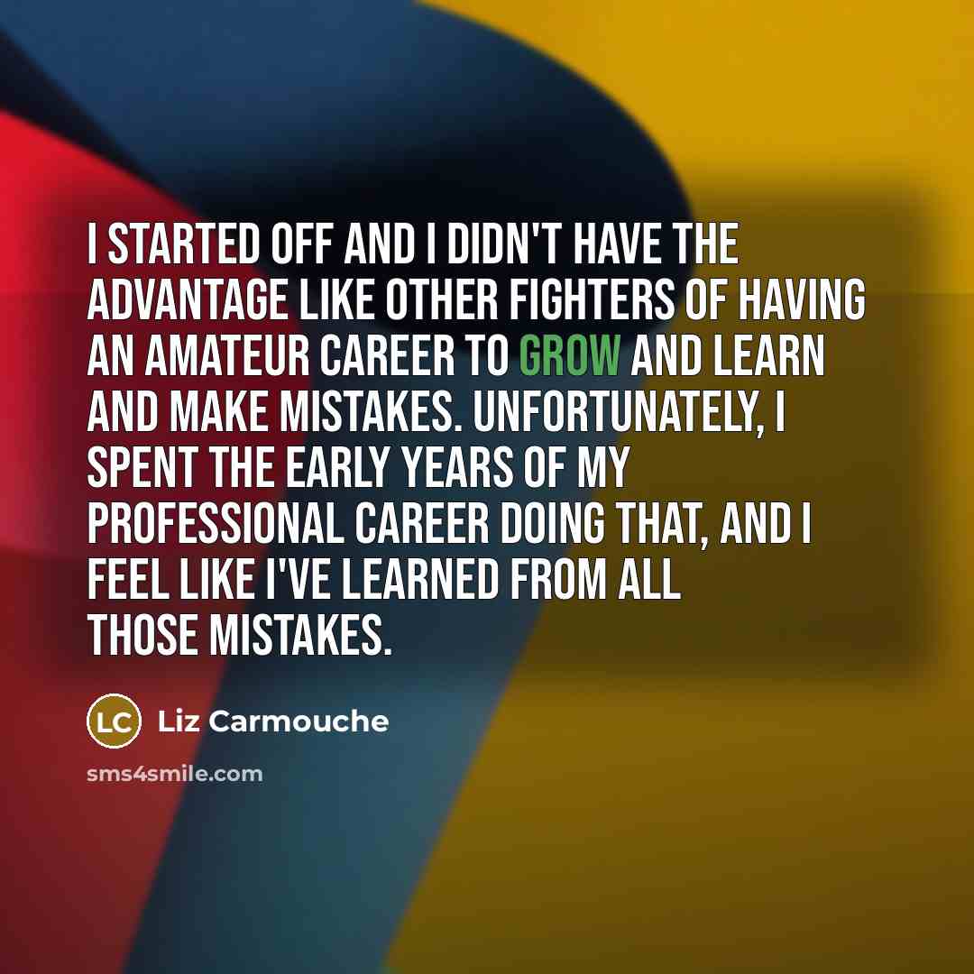 “I started off and I didn't have the advantage like…” quote by Liz Carmouche