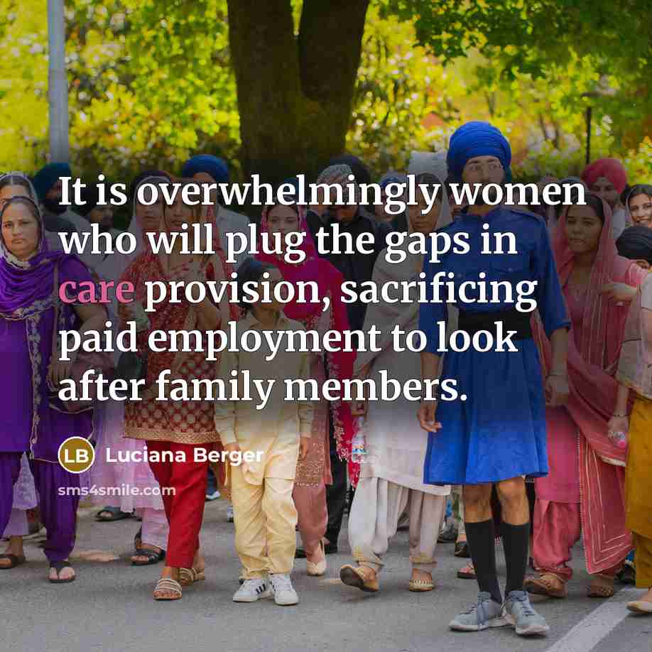 “It is overwhelmingly women who will plug the gaps in…” quote by Luciana Berger