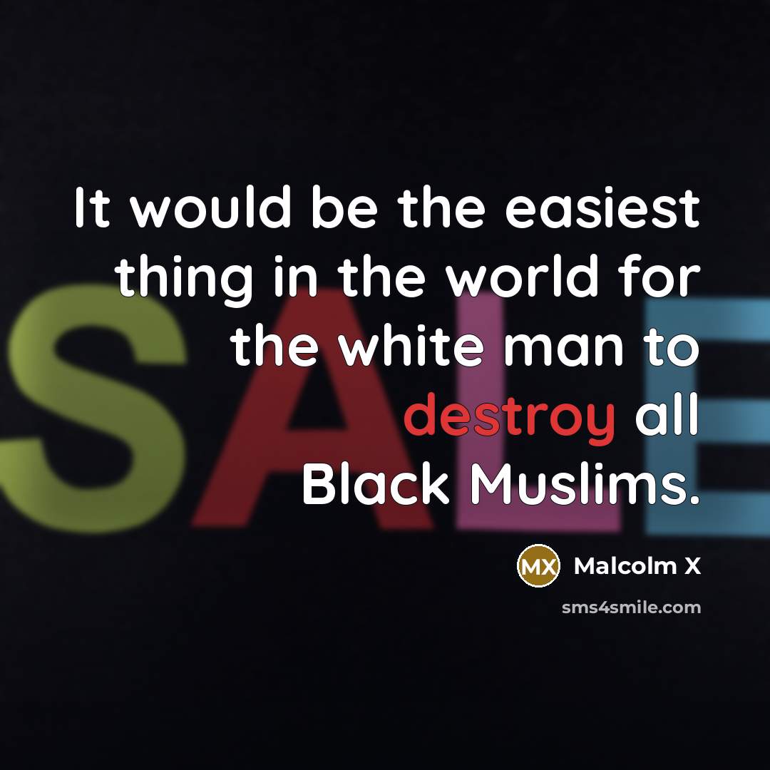 “It would be the easiest thing in the world for…” quote by Malcolm X