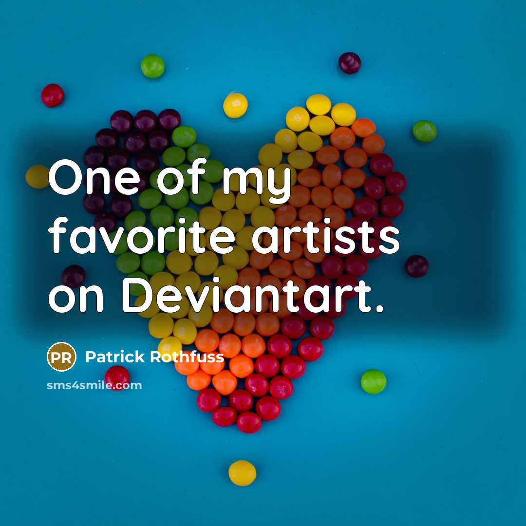 “One of my favorite artists on Deviantart.…” quote by Patrick Rothfuss