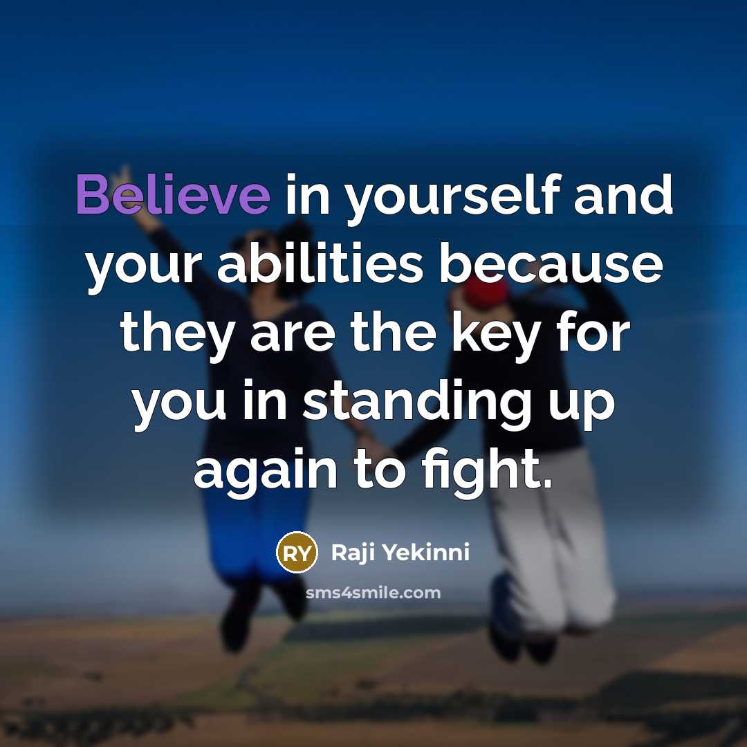 “Believe in yourself and your abilities because they are the…” quote by Raji Yekinni