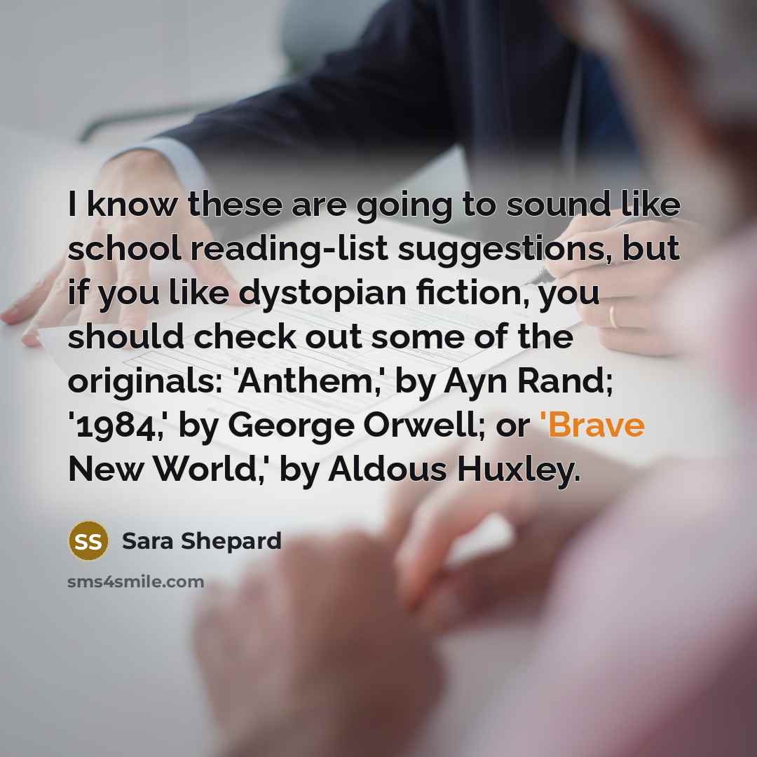 “I know these are going to sound like school reading-list…” quote by Sara Shepard