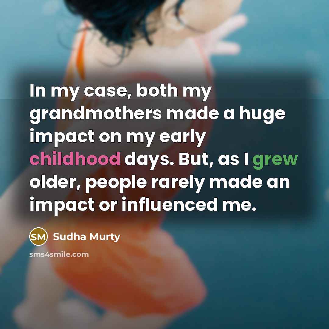 “In my case, both my grandmothers made a huge impact…” quote by Sudha Murty
