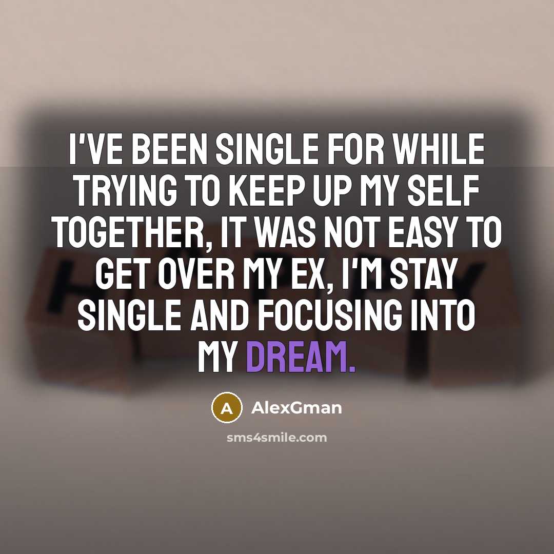 “I've been single for while trying to keep up my…” quote by AlexGman