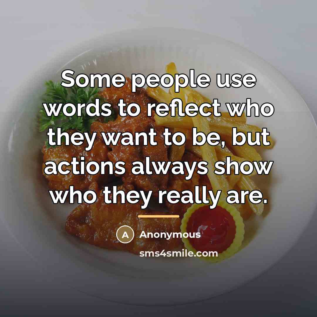 “Some people use words to reflect who they want to…” quote by Anonymous
