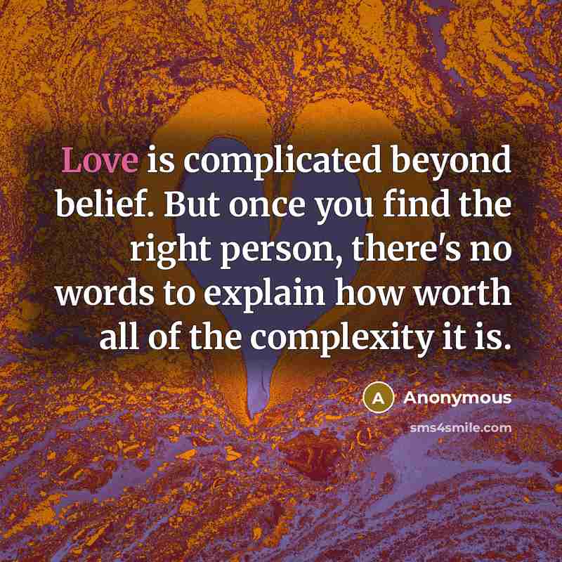 “Love is complicated beyond belief. But once you find the…” quote by Anonymous