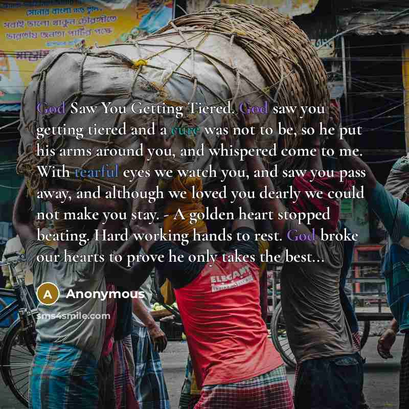 “God Saw You Getting Tiered. God saw you getting tiered…” quote by Anonymous