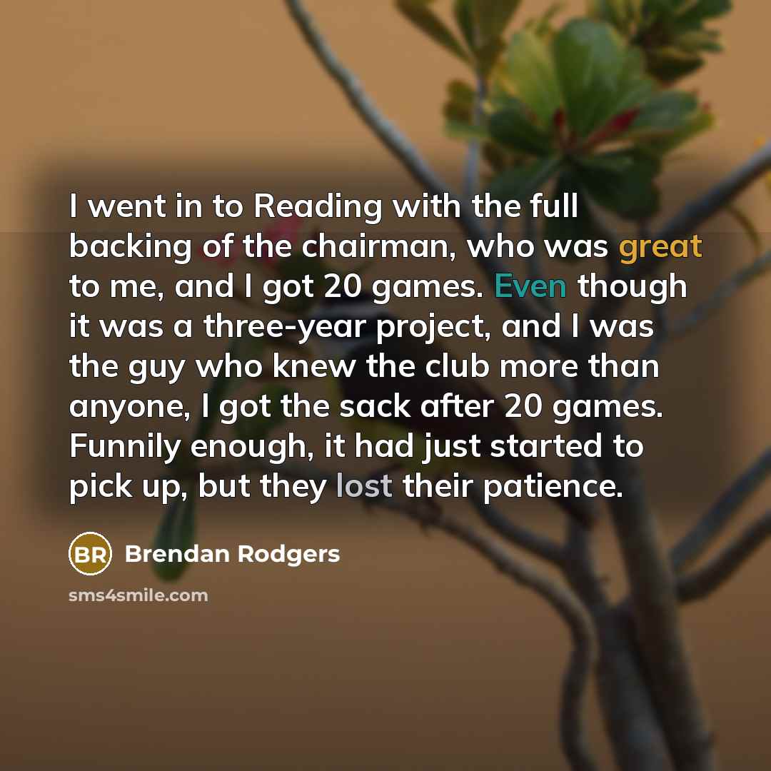 “I went in to Reading with the full backing of…” quote by Brendan Rodgers