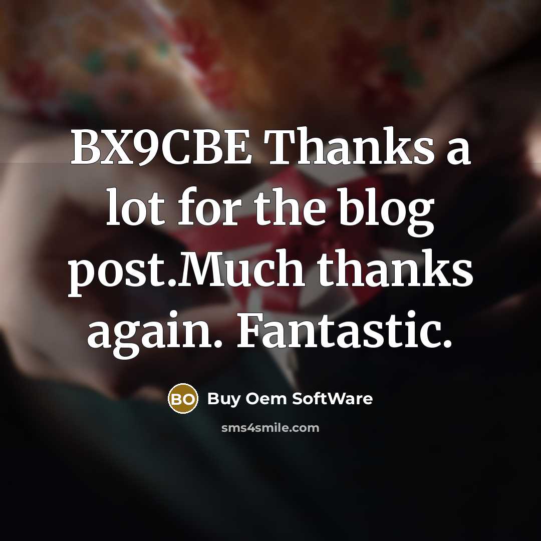 “BX9CBE Thanks a lot for the blog post.Much thanks again. Fantastic.” quote by Buy Oem SoftWare