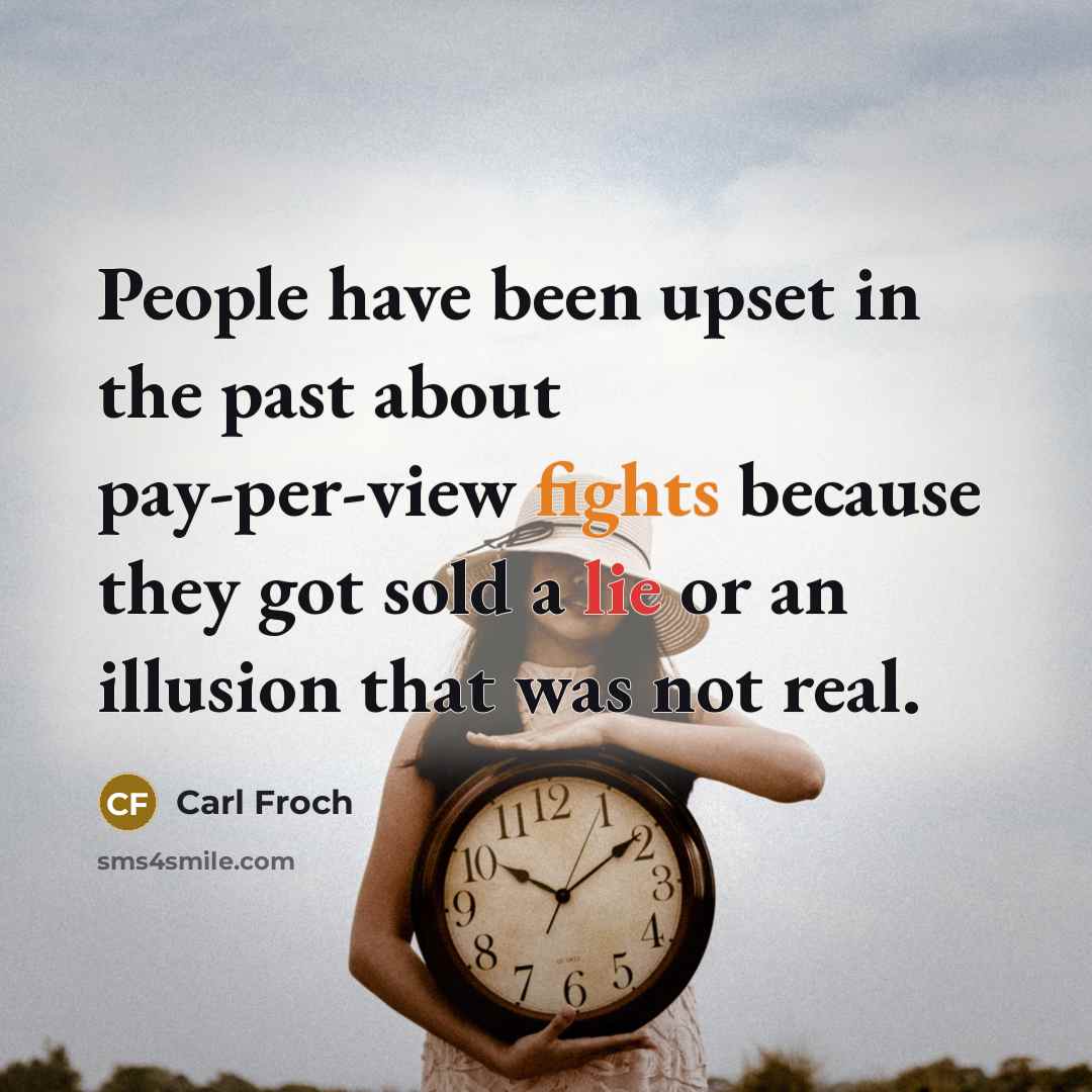“People have been upset in the past about pay-per-view fights…” quote by Carl Froch