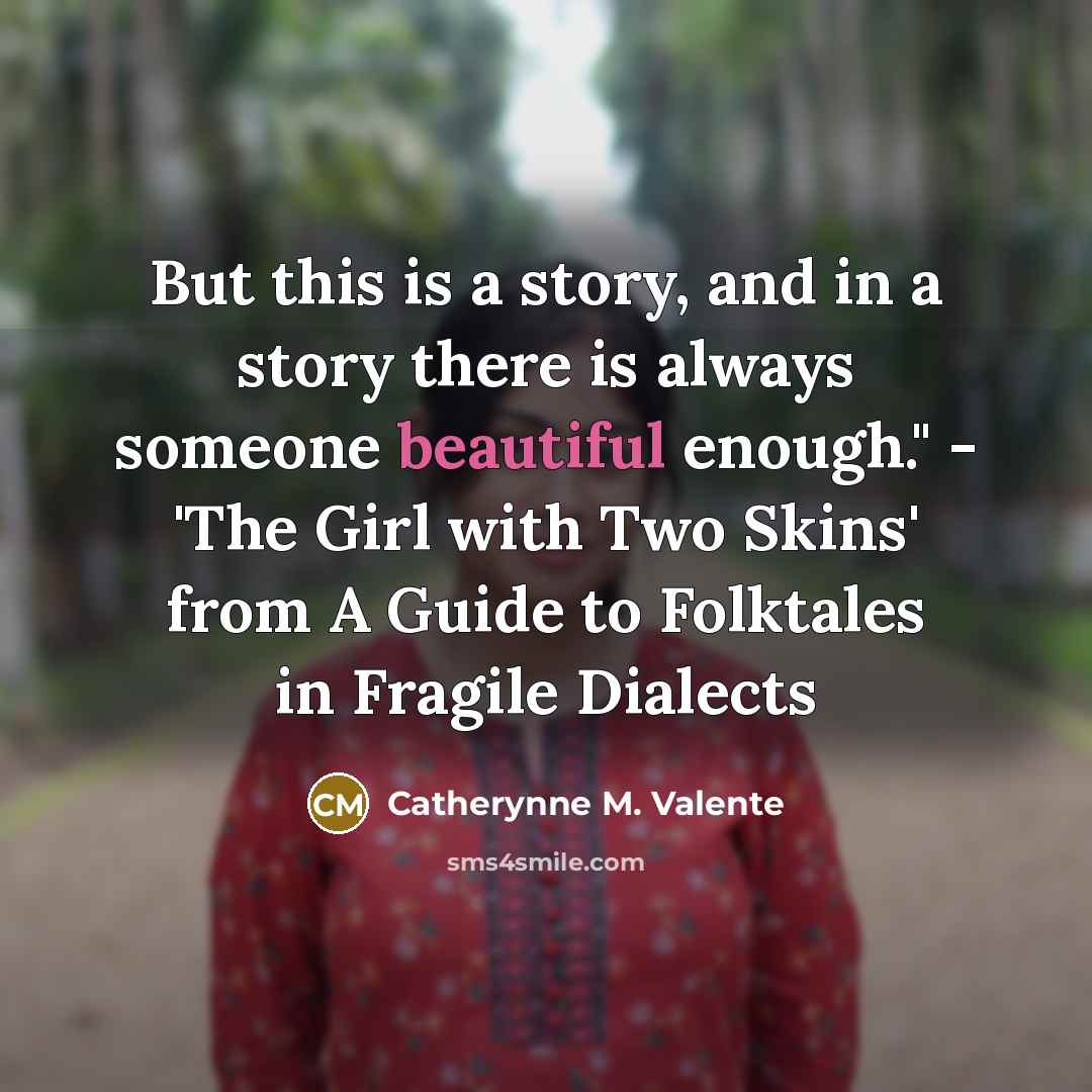 “But this is a story, and in a story there…” quote by Catherynne M. Valente