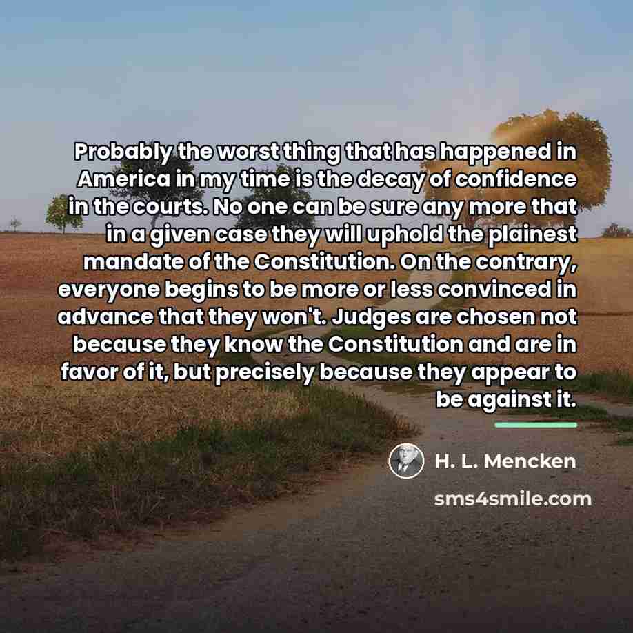 “Probably the worst thing that has happened in America in…” quote by H. L. Mencken