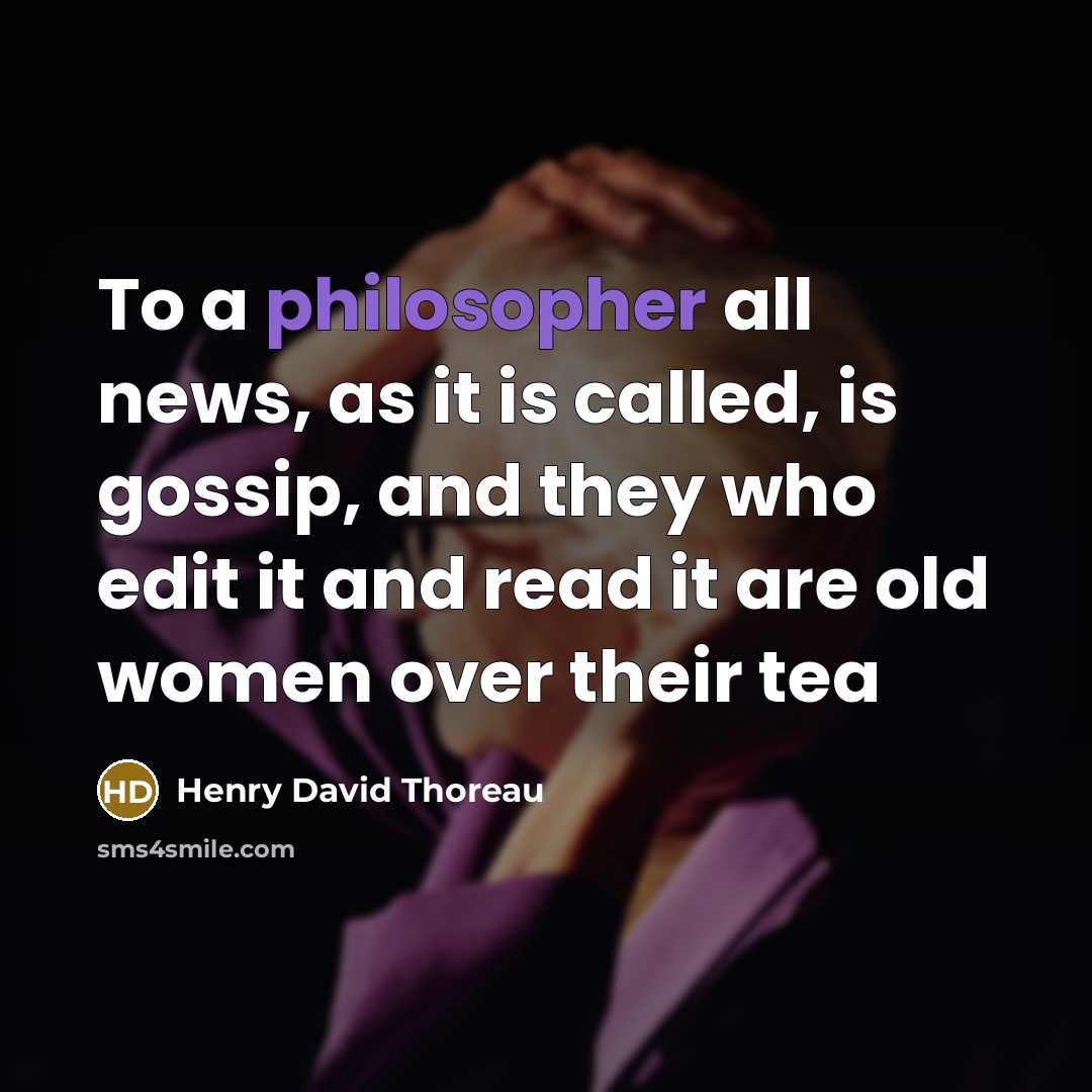“To a philosopher all news, as it is called, is…” quote by Henry David Thoreau