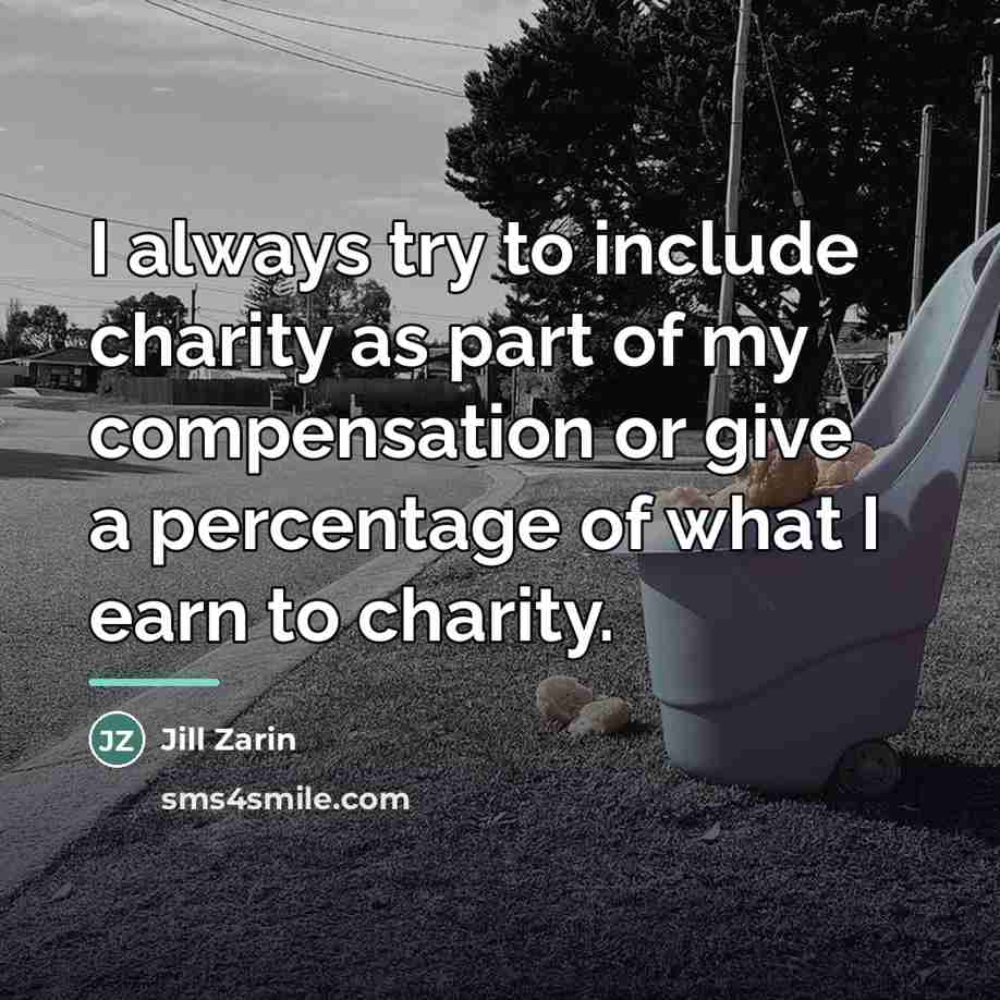 “I always try to include charity as part of my…” quote by Jill Zarin