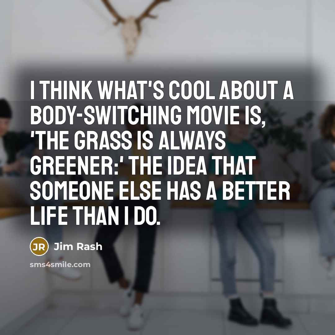 “I think what's cool about a body-switching movie is, 'The…” quote by Jim Rash