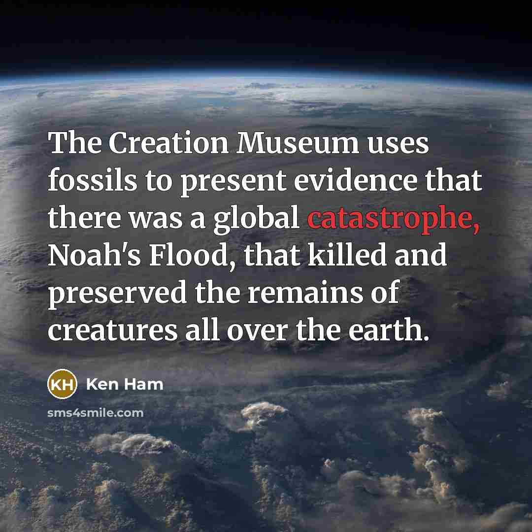 “The Creation Museum uses fossils to present evidence that there…” quote by Ken Ham