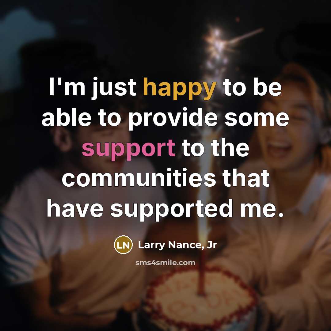 “I'm just happy to be able to provide some support…” quote by Larry Nance, Jr