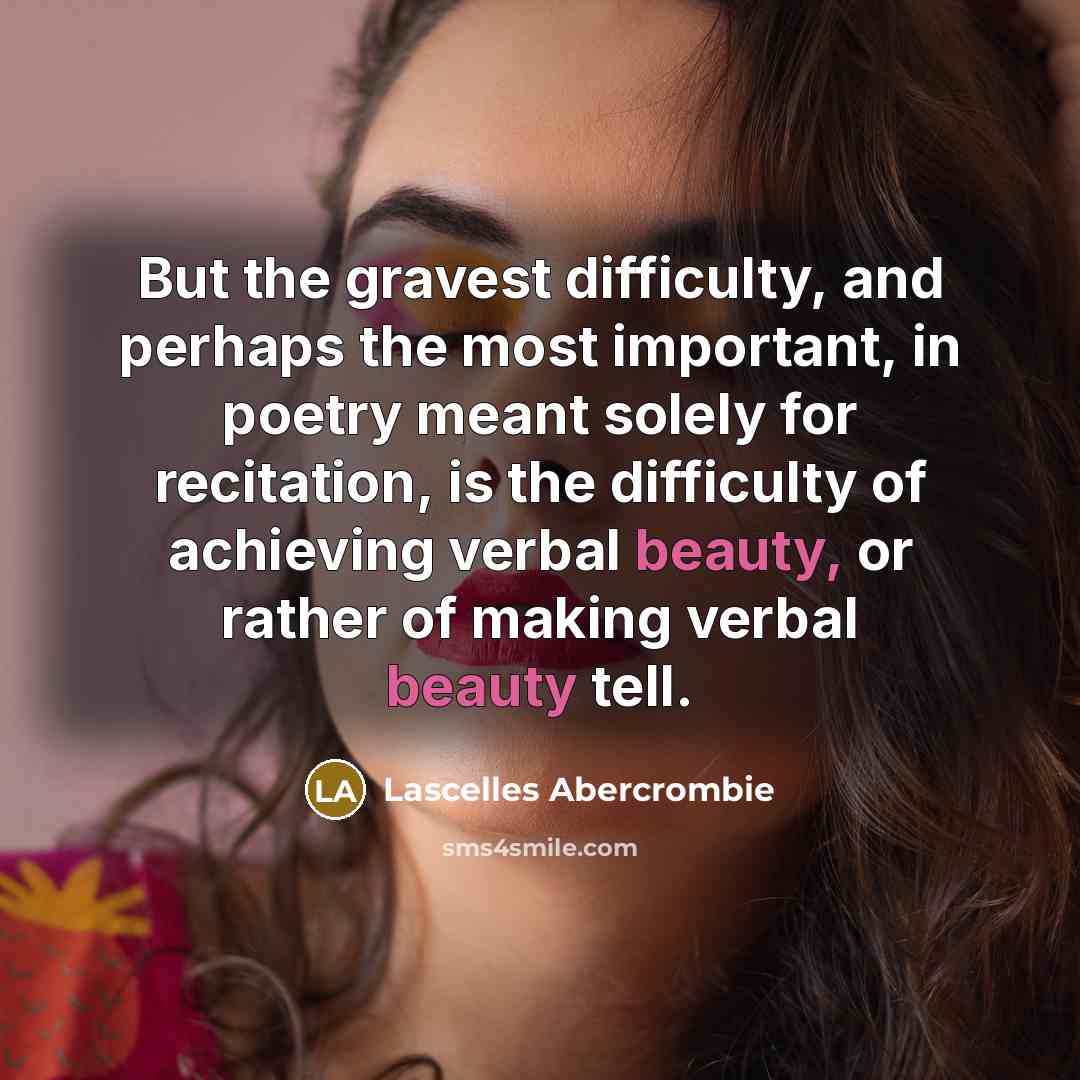 “But the gravest difficulty, and perhaps the most important, in…” quote by Lascelles Abercrombie