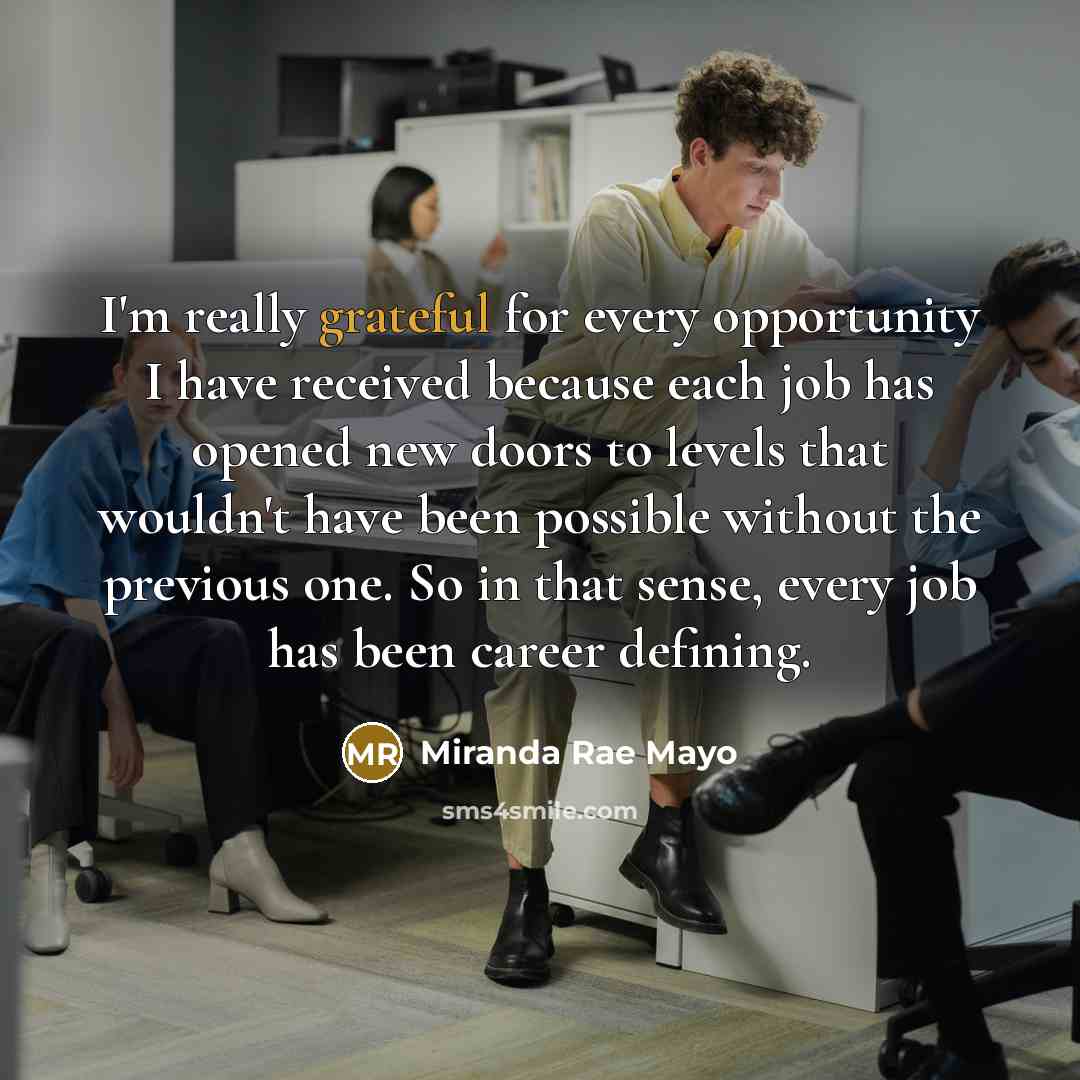 “I'm really grateful for every opportunity I have received because…” quote by Miranda Rae Mayo