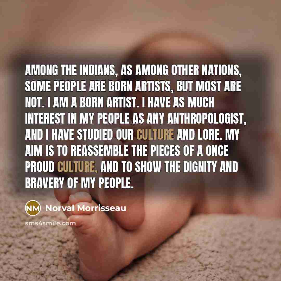 “Among the Indians, as among other nations, some people are…” quote by Norval Morrisseau
