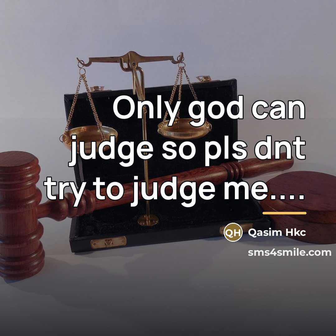“Only god can judge so pls dnt try to judge…” quote by Qasim Hkc