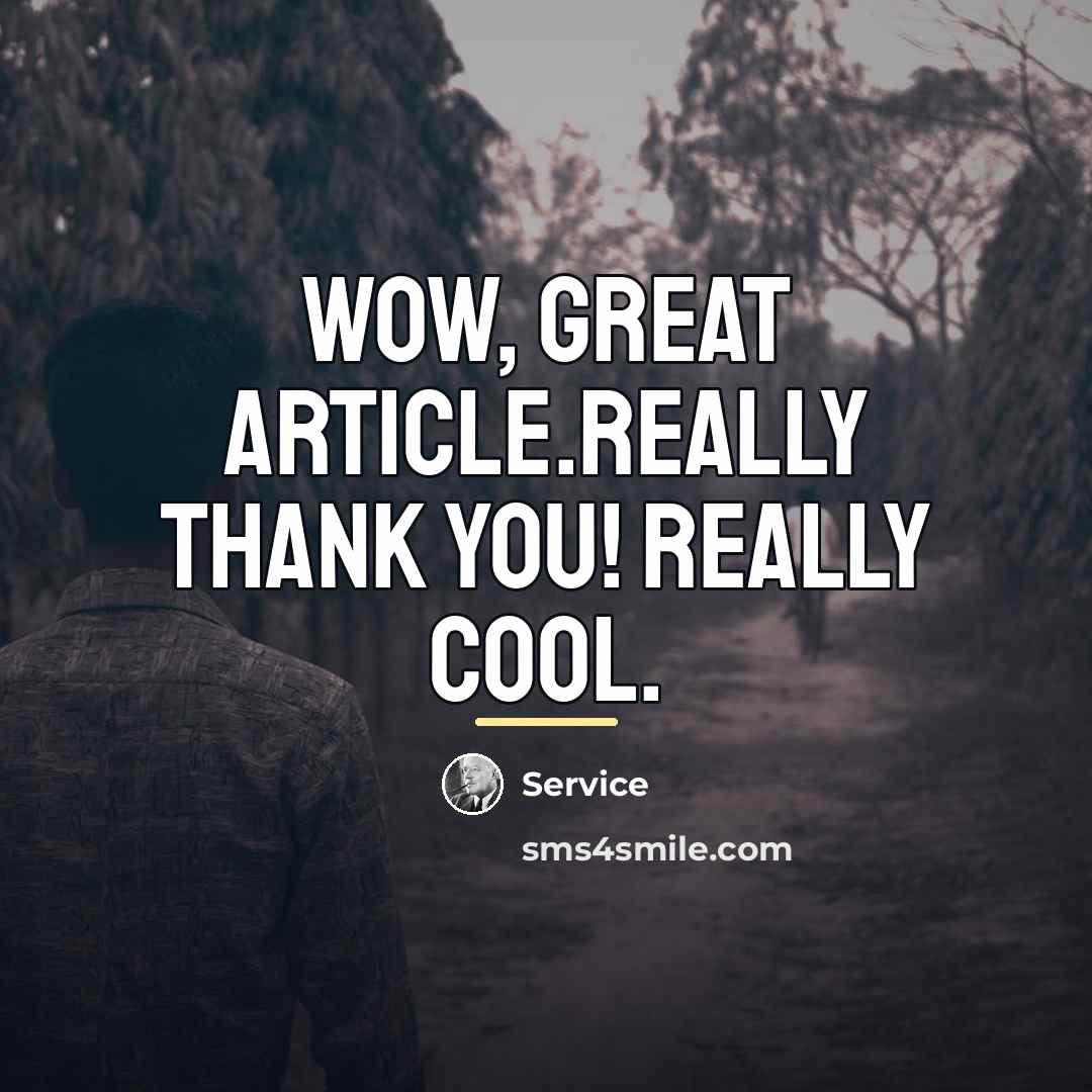 “Wow, great article.Really thank you! Really Cool.…” quote by Service