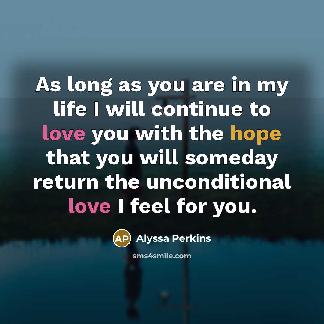 “As long as you are in my life I will…” quote by Alyssa Perkins