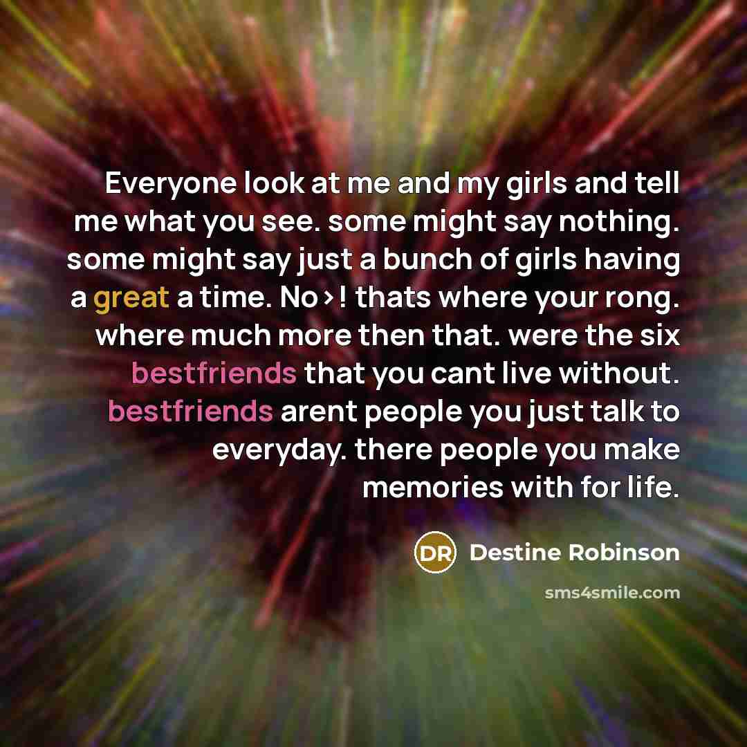 “Everyone look at me and my girls and tell me…” quote by Destine Robinson