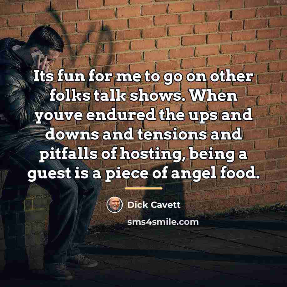 “Its fun for me to go on other folks talk…” quote by Dick Cavett
