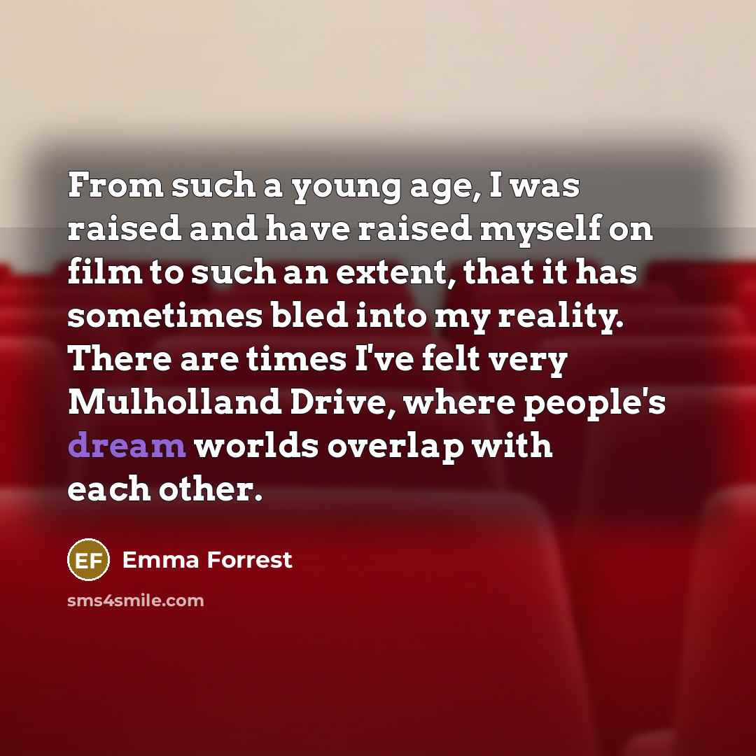 “From such a young age, I was raised and have…” quote by Emma Forrest