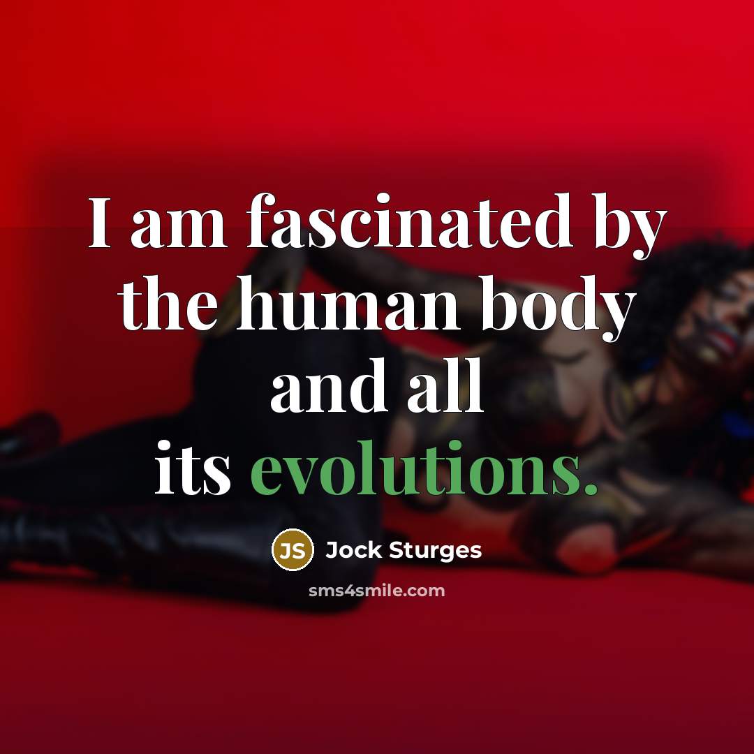 “I am fascinated by the human body and all its…” quote by Jock Sturges