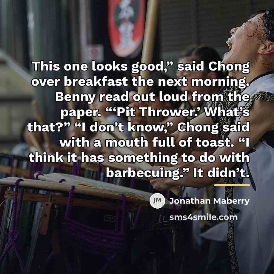 “This one looks good,” said Chong over breakfast the next…” quote by Jonathan Maberry