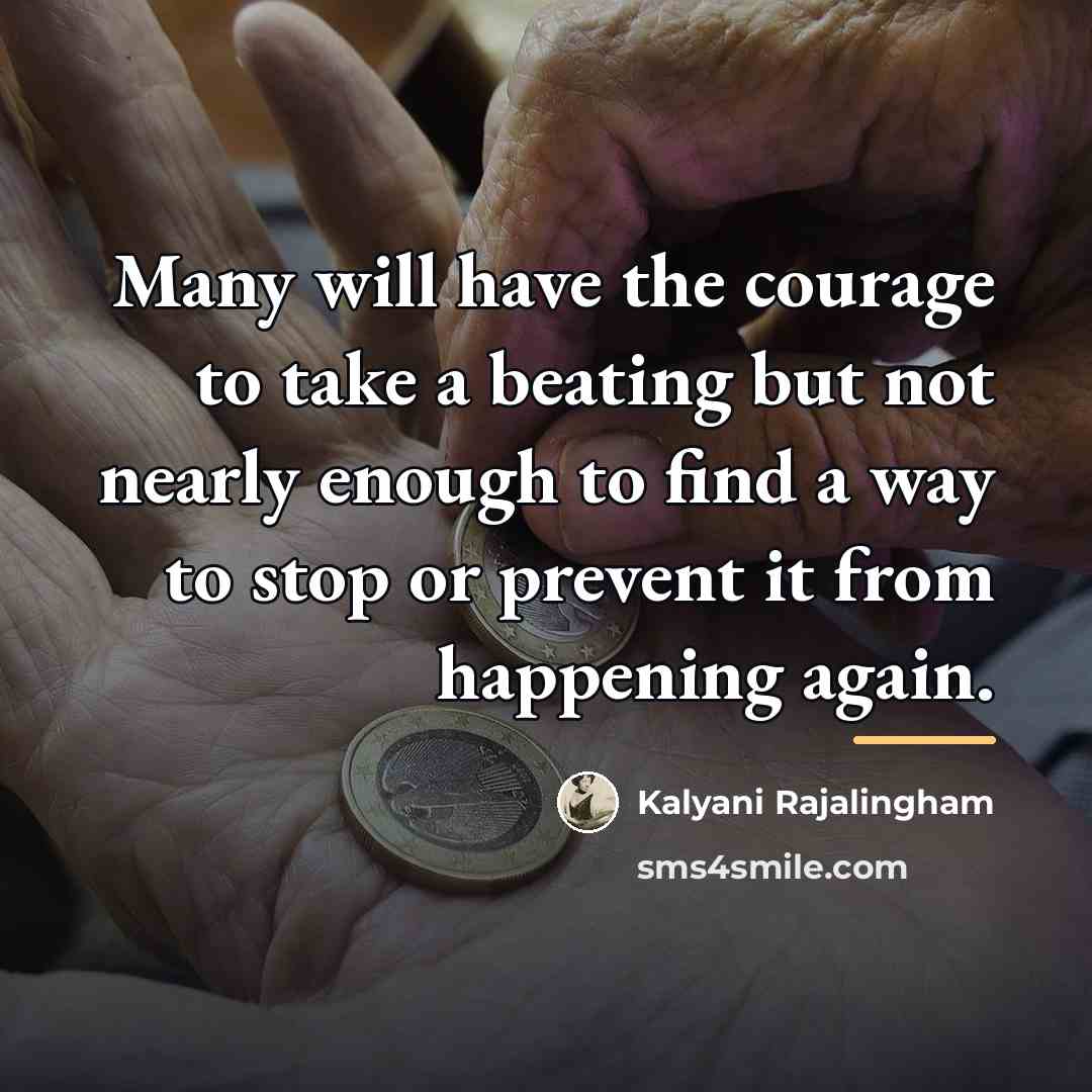 “Many will have the courage to take a beating but…” quote by Kalyani Rajalingham