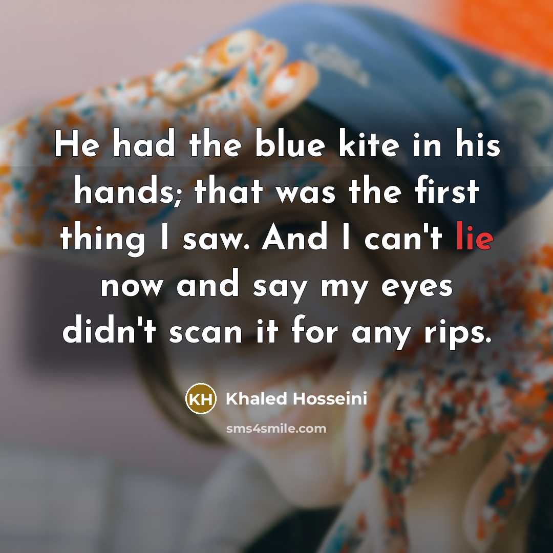 “He had the blue kite in his hands; that was…” quote by Khaled Hosseini