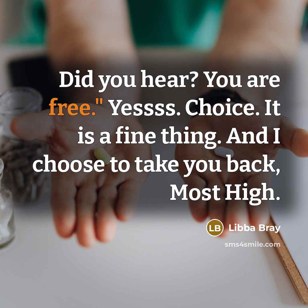 “Did you hear? You are free." Yessss. Choice. It is…” quote by Libba Bray