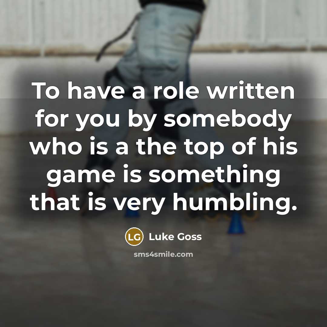 “To have a role written for you by somebody who…” quote by Luke Goss